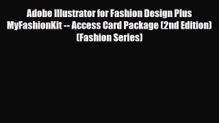 [PDF Download] Adobe Illustrator for Fashion Design Plus MyFashionKit -- Access Card Package