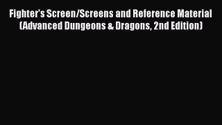 [PDF Download] Fighter's Screen/Screens and Reference Material (Advanced Dungeons & Dragons