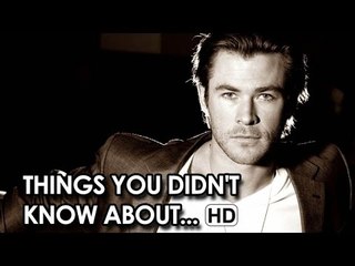 Things You Didn't Know About - Chris Hemsworth (2014) HD