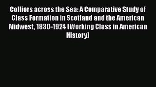[PDF Download] Colliers across the Sea: A Comparative Study of Class Formation in Scotland