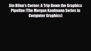 [PDF Download] Jim Blinn's Corner: A Trip Down the Graphics Pipeline (The Morgan Kaufmann Series