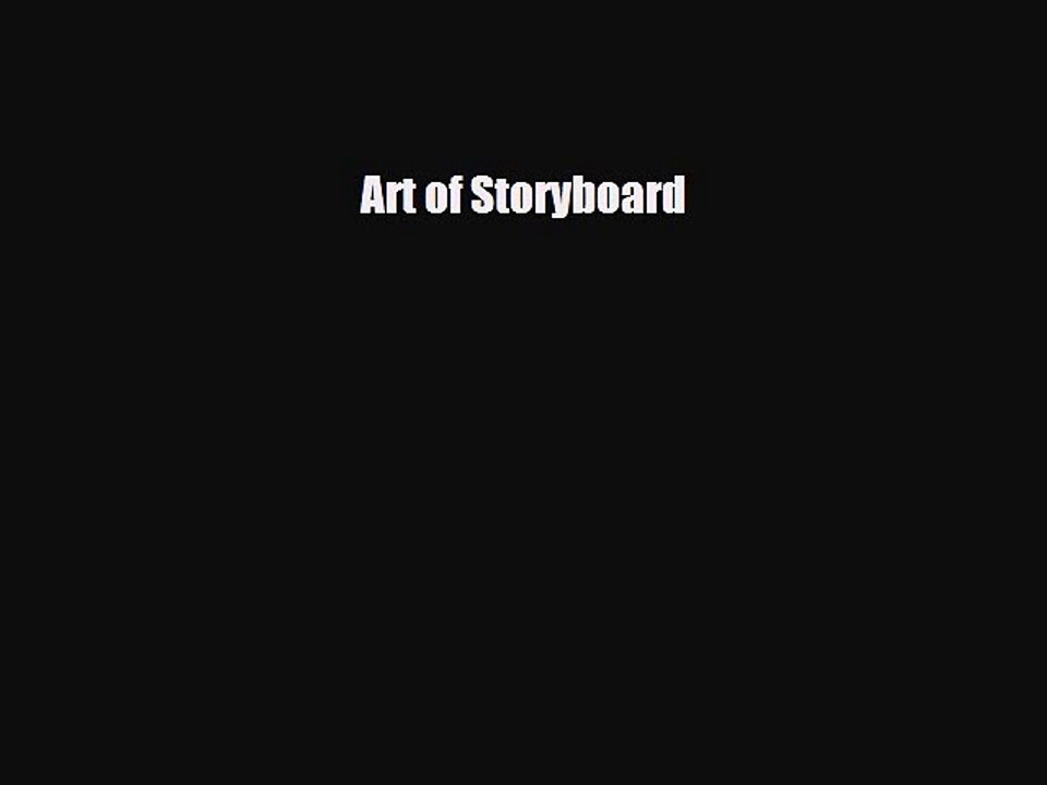 [PDF Download] Art of Storyboard [Read] Online