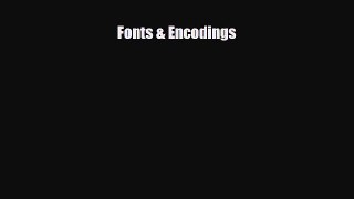 [PDF Download] Fonts & Encodings [Download] Full Ebook