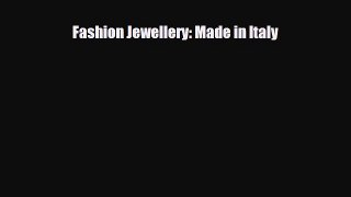 [PDF Download] Fashion Jewellery: Made in Italy [Read] Online