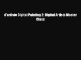 [PDF Download] d'artiste Digital Painting 2: Digital Artists Master Class [Download] Online