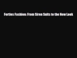 [PDF Download] Forties Fashion: From Siren Suits to the New Look [PDF] Online