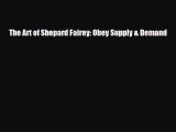 [PDF Download] The Art of Shepard Fairey: Obey Supply & Demand [Read] Full Ebook