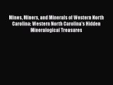 [PDF Download] Mines Miners and Minerals of Western North Carolina: Western North Carolina's