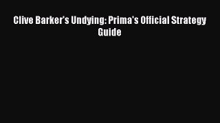 [PDF Download] Clive Barker's Undying: Prima's Official Strategy Guide [Read] Online