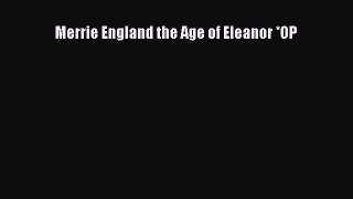 [PDF Download] Merrie England the Age of Eleanor *OP [Download] Online