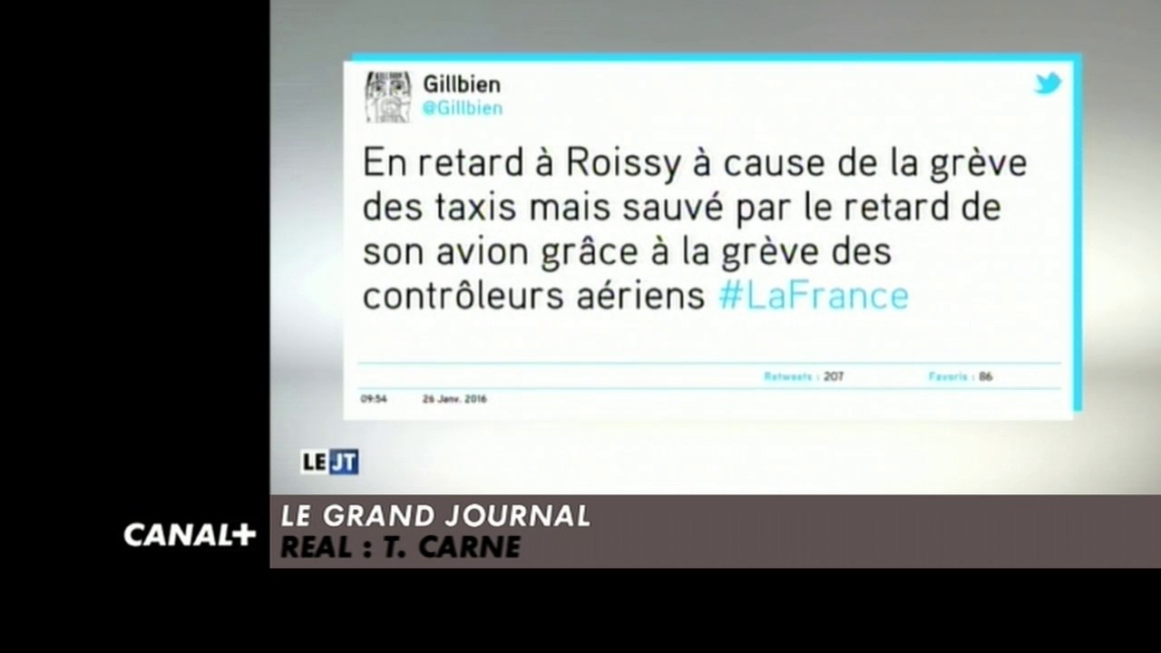 "En retard à Roissy à cause de la grève des taxis mais sauvé par le retard de son avion grâce à la grève des contrôleurs aériens ‪#‎LaFrance‬"- Le Zapping - 27/01/15 - CANAL +