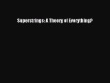 [PDF Download] Superstrings: A Theory of Everything? [Read] Online
