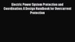 [PDF Download] Electric Power System Protection and Coordination: A Design Handbook for Overcurrent