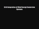 [PDF Download] Grid Integration of Wind Energy Conversion Systems [Download] Online