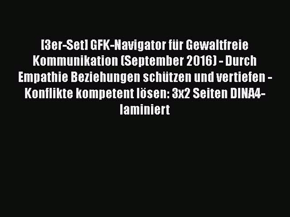[PDF Download] [3er-Set] GFK-Navigator für Gewaltfreie Kommunikation (September 2016) - Durch
