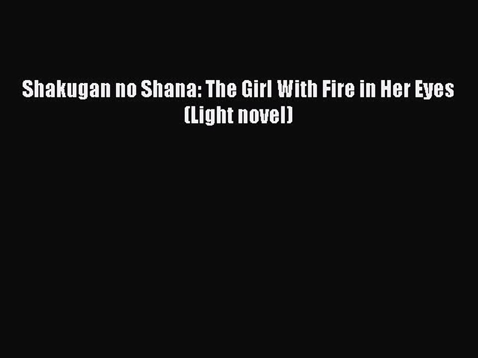 [PDF Download] Shakugan no Shana: The Girl With Fire in Her Eyes (Light novel) [Download] Online