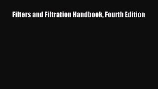 [PDF Download] Filters and Filtration Handbook Fourth Edition [Download] Full Ebook