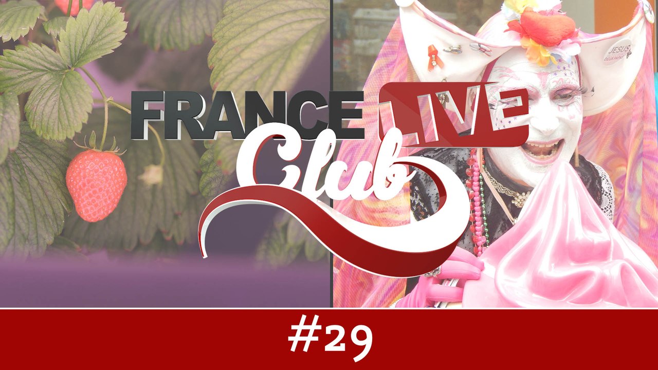 France Live Club #29 : agriculture « à la cool », amour 2.0 et une sœur de la Perpétuelle Indulgence