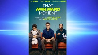 That Awkward Moment movie review