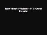 (PDF Download) Foundations of Periodontics for the Dental Hygienist Download