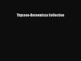 (PDF Download) Thyssen-Bornemisza Collection PDF