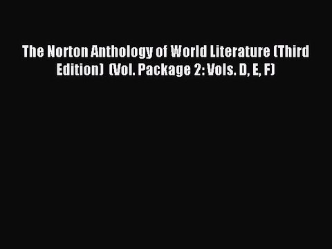 (PDF Download) The Norton Anthology of World Literature (Third Edition) (Vol. Package 2: Vols.