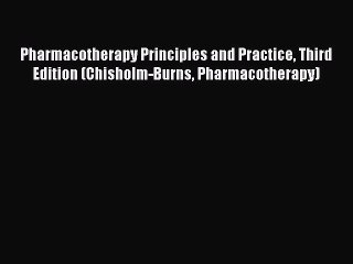 (PDF Download) Pharmacotherapy Principles and Practice Third Edition (Chisholm-Burns Pharmacotherapy)