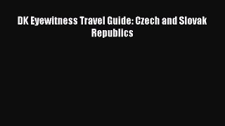 [PDF Download] DK Eyewitness Travel Guide: Czech and Slovak Republics [Read] Online