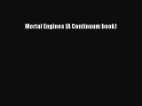 [PDF Download] Mortal Engines (A Continuum book) [PDF] Online