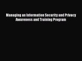 Managing an Information Security and Privacy Awareness and Training Program  Free Books