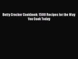Betty Crocker Cookbook: 1500 Recipes for the Way You Cook Today Free Download Book
