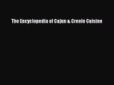 The Encyclopedia of Cajun & Creole Cuisine Free Download Book