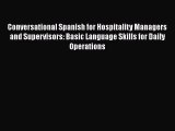 [PDF Download] Conversational Spanish for Hospitality Managers and Supervisors: Basic Language