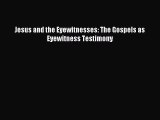(PDF Download) Jesus and the Eyewitnesses: The Gospels as Eyewitness Testimony PDF