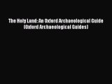 (PDF Download) The Holy Land: An Oxford Archaeological Guide (Oxford Archaeological Guides)