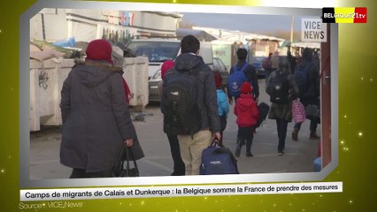 Camps de migrants : La Belgique somme la France de prendre des mesures