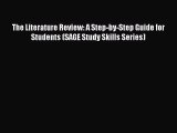 (PDF Download) The Literature Review: A Step-by-Step Guide for Students (SAGE Study Skills