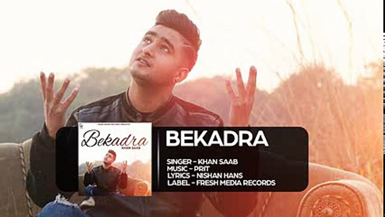 Khan-Saab----Bekadra--Latest-Punjabi-Songs-2016--Fresh-Media-Records