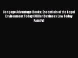 Cengage Advantage Books: Essentials of the Legal Environment Today (Miller Business Law Today