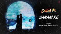 SANAM RE Title Song with lyrics  Sanam Re  Pulkit Samrat, Yami Gautam, Divya Khosla Kumar