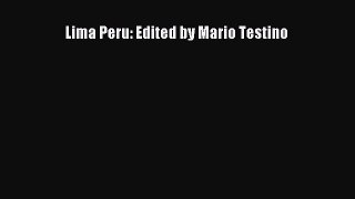 [PDF Download] Lima Peru: Edited by Mario Testino [PDF] Online