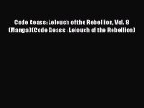 (PDF Download) Code Geass: Lelouch of the Rebellion Vol. 8 (Manga) (Code Geass : Lelouch of