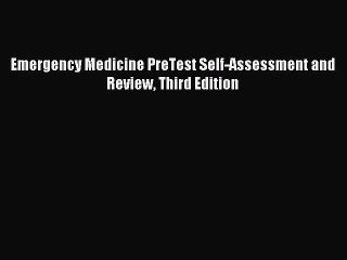 (PDF Download) Emergency Medicine PreTest Self-Assessment and Review Third Edition PDF