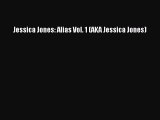 (PDF Download) Jessica Jones: Alias Vol. 1 (AKA Jessica Jones) Download