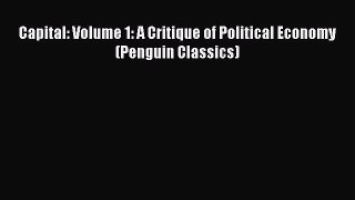 (PDF Download) Capital: Volume 1: A Critique of Political Economy (Penguin Classics) Download