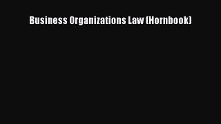 Business Organizations Law (Hornbook) Read Online PDF
