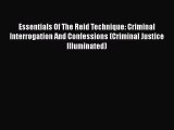Essentials Of The Reid Technique: Criminal Interrogation And Confessions (Criminal Justice