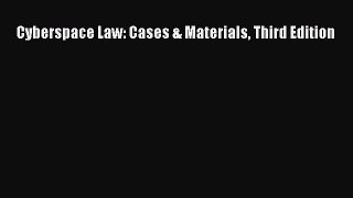 Cyberspace Law: Cases & Materials Third Edition  Free Books