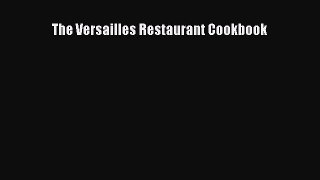 The Versailles Restaurant Cookbook  PDF Download