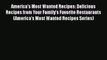 America's Most Wanted Recipes: Delicious Recipes from Your Family's Favorite Restaurants (America's